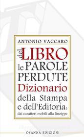 Ebook Del libro le parole perdute di Antonio Vaccaro edito da Osanna Edizioni