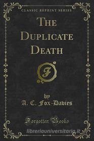 Ebook The Duplicate Death di Davies, A. C. Fox edito da Forgotten Books