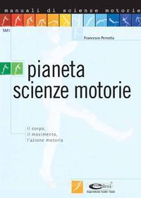Ebook Pianeta scienze motorie di Francesco Perrotta edito da Edizioni Simone