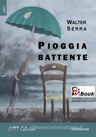 Ebook Pioggia battente di Walter Serra edito da 0111 Edizioni