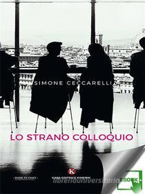 Ebook Lo strano colloquio di Lo strano colloquio edito da Kimerik