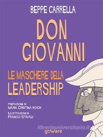 Ebook Don Giovanni. Le maschere della leadership di Beppe Carrella edito da goWare