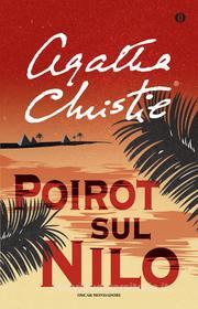 Ebook Poirot sul Nilo di Christie Agatha edito da Mondadori