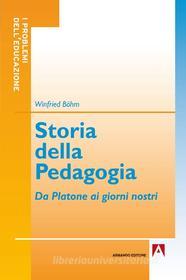Ebook Storia della pedagogia di Bohm Winfried edito da Armando Editore