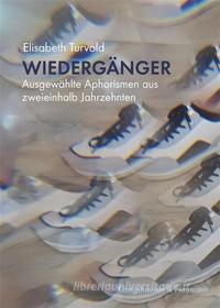 Ebook Wiedergänger di Elisabeth Turvold edito da Koenigshausen & Neumann