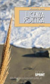 Ebook Licenza poetica di Manuela Pace edito da Booksprint