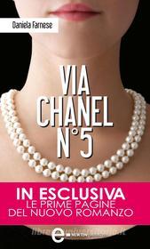 Ebook Via Chanel N°5 di Daniela Farnese edito da Newton Compton Editori