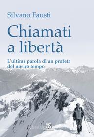 Ebook Chiamati a libertà di Silvano Fausti edito da Edizioni Terra Santa