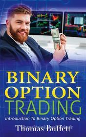 Ebook Binary Option Trading di Thomas Buffett edito da Books on Demand