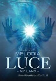 Ebook Luce di Elena P. Melodia edito da Fazi Editore