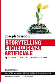 Ebook Storytelling e intelligenza artificiale di Joseph Sassoon edito da Franco Angeli Edizioni