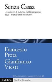 Ebook Senza Cassa di Francesco Prota, Gianfranco Viesti edito da Società editrice il Mulino, Spa