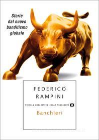 Ebook Banchieri di Rampini Federico edito da Mondadori