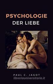 Ebook Psychologie der liebe (übersetzt) di Paul C. Jagot edito da anna ruggieri