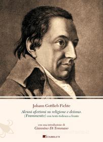 Ebook Alcuni aforismi su religione e deismo di Johann Gottlieb Fichte edito da Inschibboleth Edizioni