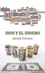 Ebook Dios Y El Dinero di André Cronje edito da André CRONJE