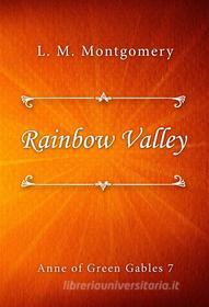 Ebook Rainbow Valley di L. M. Montgomery edito da Classica Libris
