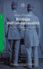 Ebook Biologia dell'omosessualità di Jacques Balthazart edito da Bollati Boringhieri