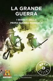Ebook La grande guerra (HISTORY) di Channel History edito da Mondadori