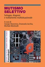 Ebook Mutismo selettivo di AA. VV. edito da Franco Angeli Edizioni