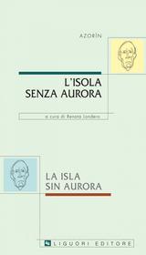 Ebook L’isola senza aurora/La isla sin aurora di Azorín *, Renata Londero edito da Liguori Editore