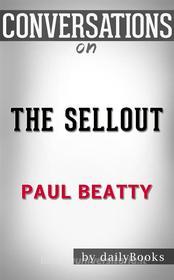 Ebook The Sellout: A Novel by Paul Beatty | Conversation Starters di dailyBooks edito da Daily Books