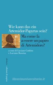 Ebook Ma come fa a essere un papiro di Artemidoro? edito da Edizioni di Pagina