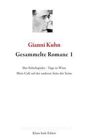 Ebook Gesammelte Romane 1 di Gianni Kuhn edito da Books on Demand