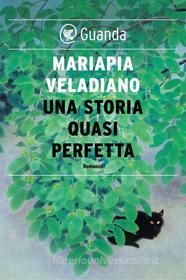 Ebook Una Una di Mariapia Veladiano edito da Guanda