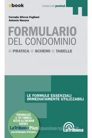Ebook Formulario del condominio di Corrado Sforza Fogliani, Antonio Nucera edito da Casa Editrice La Tribuna