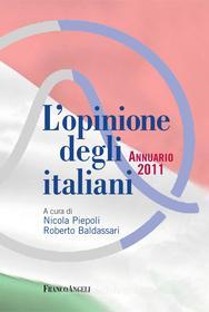Ebook L' opinione degli italiani. Annuario 2011 di AA. VV. edito da Franco Angeli Edizioni