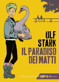 Ebook Il paradiso dei matti di Ulf Stark edito da Feltrinelli Editore