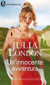 Ebook Un innocente avventura (eLit) di Julia London edito da HarperCollins Italia