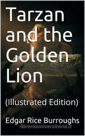 Ebook Tarzan and the Golden Lion di Edgar Rice Burroughs edito da iOnlineShopping.com