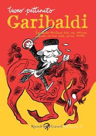 Ebook Garibaldi di Pettinato Tuono edito da Rizzoli Lizard