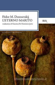 Ebook L'eterno marito di Dostoevskij Fëdor Michajlovi edito da BUR
