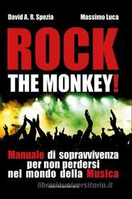 Ebook Rock the monkey! di Massimo Luca, David A. R. Spezia edito da Casa Musicale Eco
