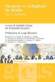 Ebook Genere e religioni in Italia. Voci a confronto di AA. VV. edito da Franco Angeli Edizioni