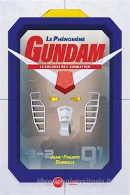 Ebook Le Phénomène Gundam di Jean-Philippe Dubrulle edito da Third Editions