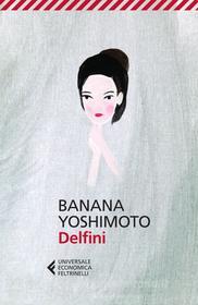 Ebook Delfini di Banana Yoshimoto edito da Feltrinelli Editore