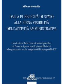 Ebook Dalla pubblicità di Stato alla piena visibilità dell’attività amministrativa di Alfonso Contaldo edito da Pacini Editore