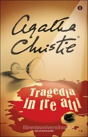 Ebook Tragedia in tre atti di Christie Agatha edito da Mondadori