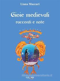 Ebook Gioie medievali di Liana Maccari edito da Edizioni Simple