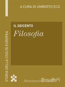Ebook Il Seicento - Filosofia (52) di Umberto Eco edito da EM Publishers
