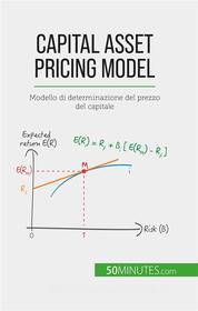 Ebook Capital Asset Pricing Model di Ariane de Saeger edito da 50Minutes.com (IT)