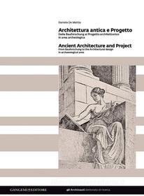 Ebook Architettura antica e Progetto - Ancient Architecture and Project di Daniela De Mattia edito da Gangemi Editore