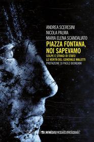 Ebook Piazza Fontana, noi sapevamo di Maria Elena Scandaliato, Nicola Palma, Andrea Sceresini edito da Mimesis Edizioni