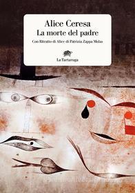 Libro Ebook La morte del padre di Alice Ceresa di La Tartaruga