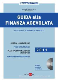 Ebook Guida alla finanza agevolata 2011 di AA VV edito da IlSole24Ore