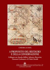 Ebook A proposito del restauro e della conservazione di Chiara Lumia edito da Gangemi Editore